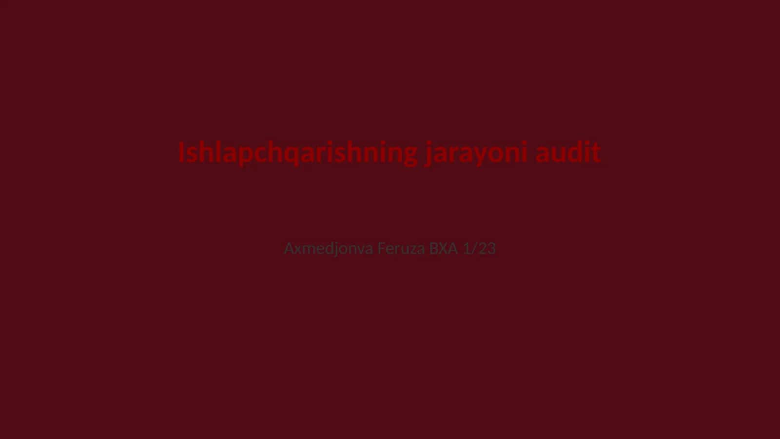 Ishlapchqarishning jarayoni audit
