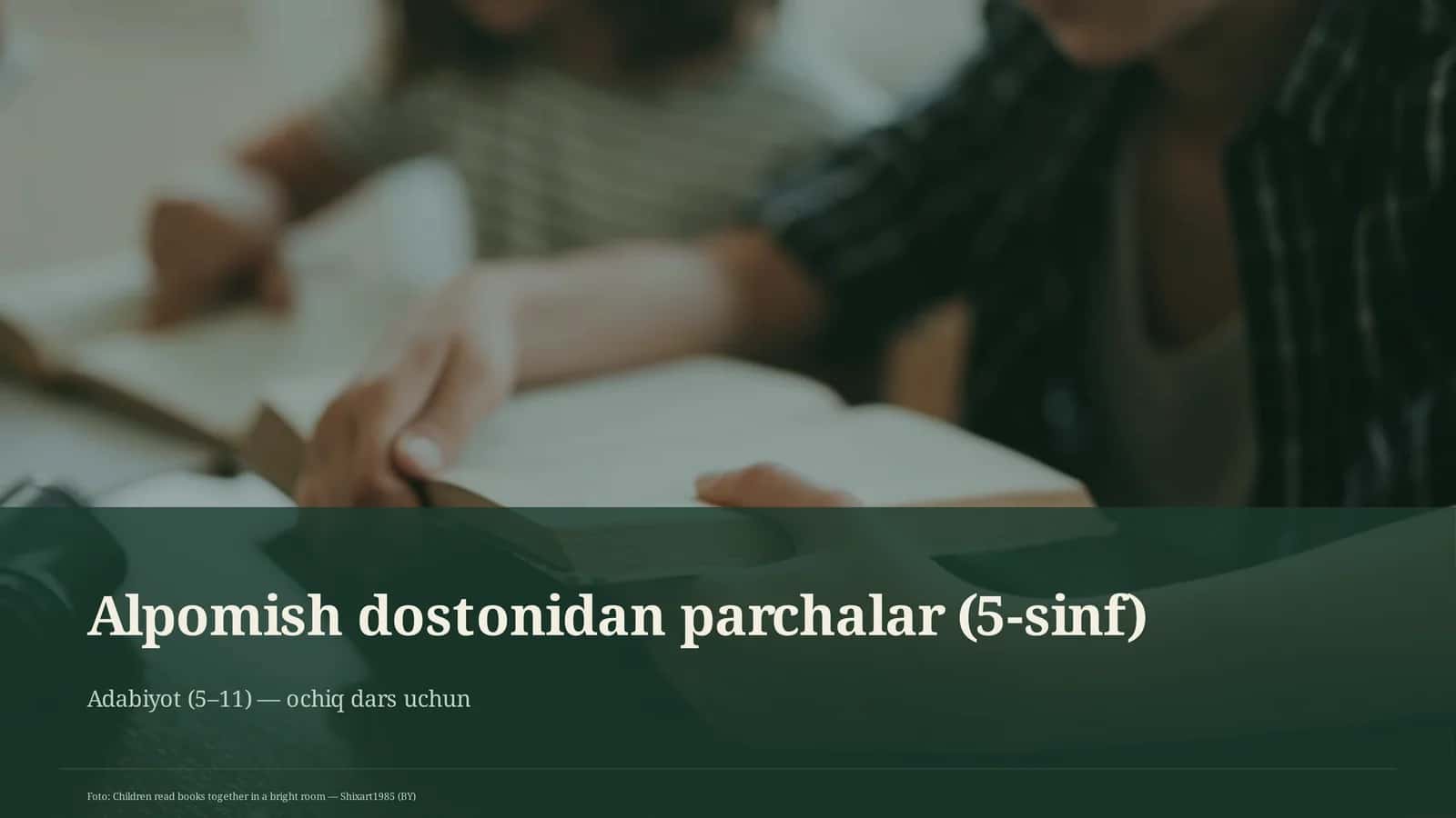 Alpomish dostonidan parchalar (5-sinf)