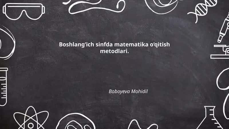 Boshlang‘ich sinfda matematika o‘qitish metodlari