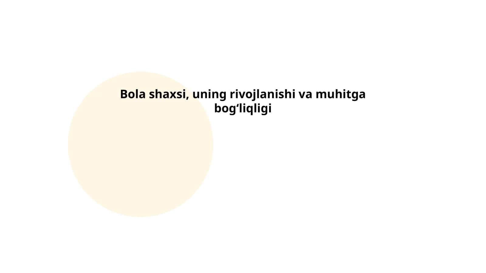 Bola shaxsi, uning rivojlanishi va muhitga bogʻliqligi
