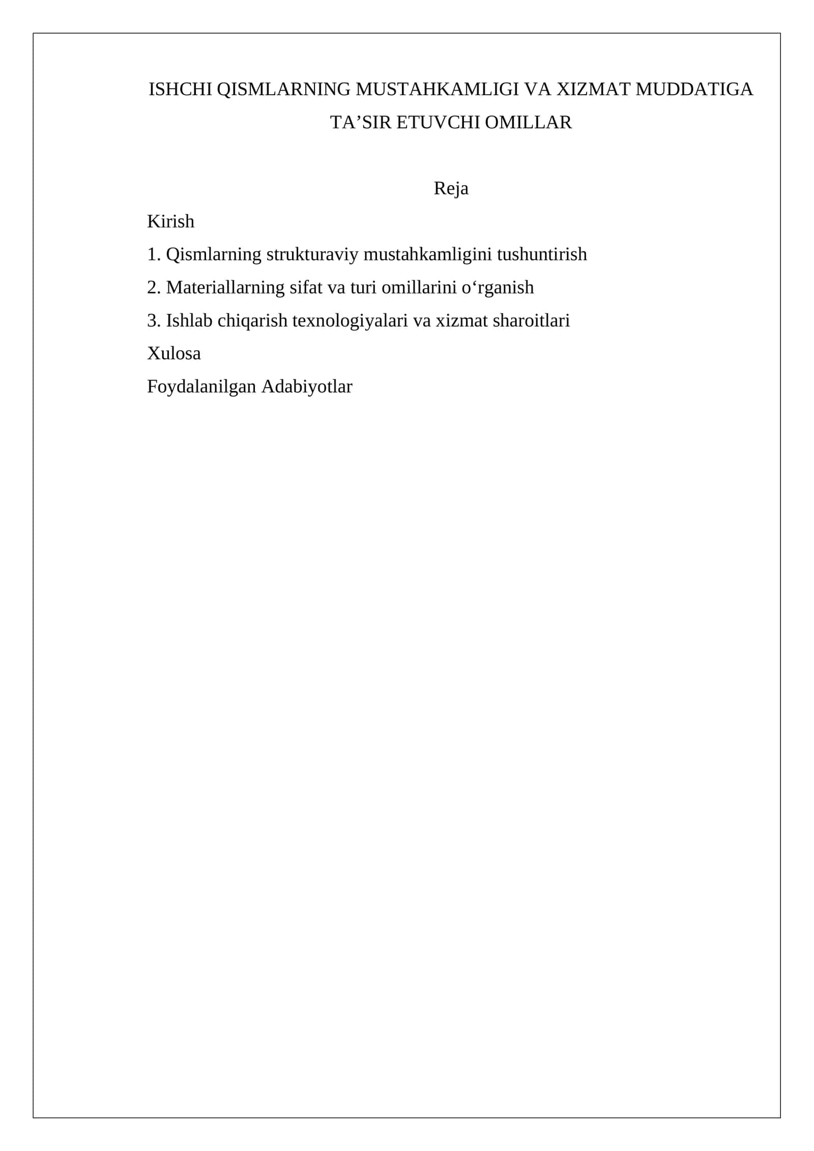 ISHCHI QISMLARNING MUSTAHKAMLIGI VA XIZMAT MUDDATIGA TA’SIR ETUVCHI OMILLAR