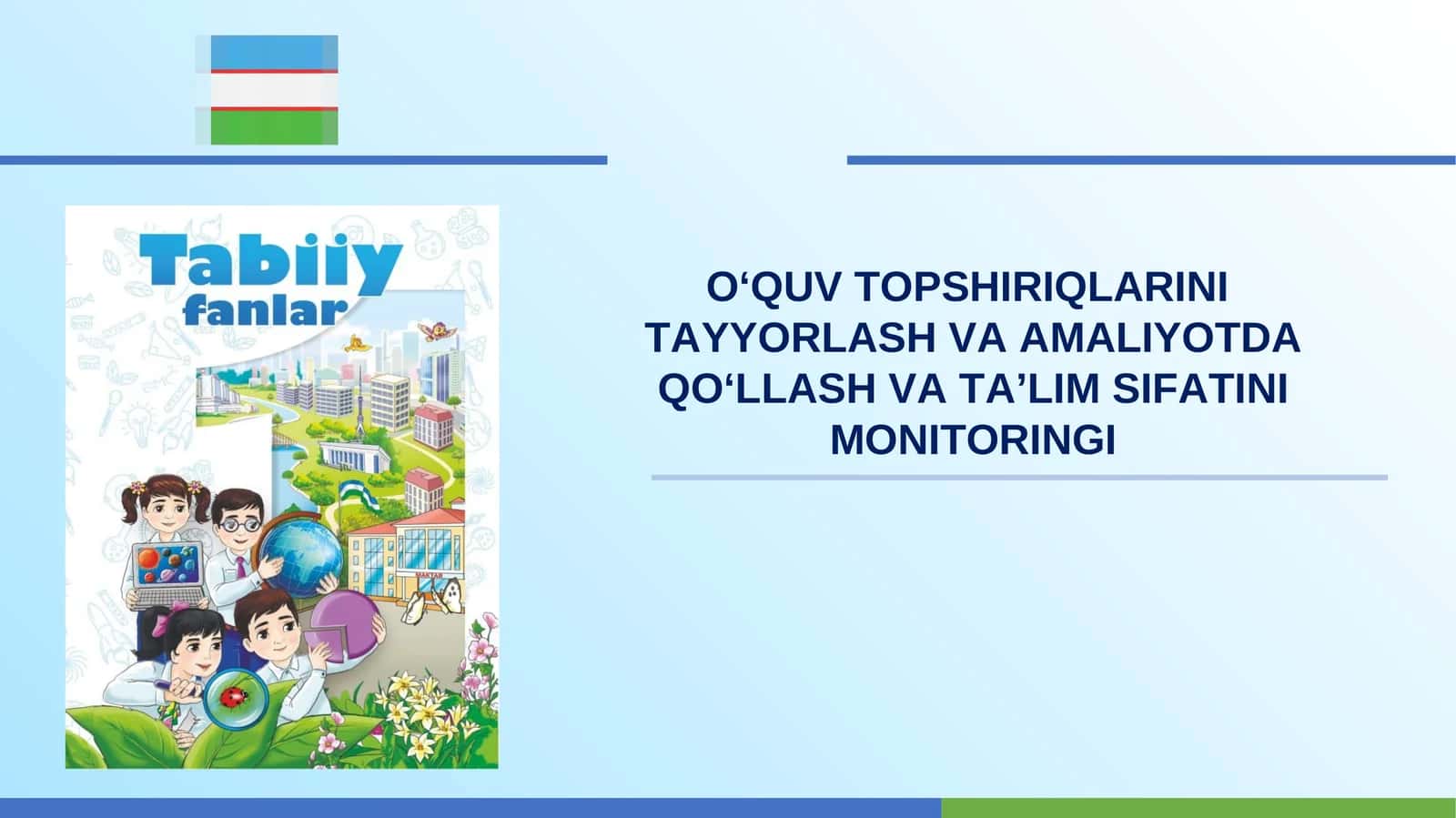 O‘QUV TOPSHIRIQLARINI TAYYORLASH VA AMALIYOTDA QO‘LLASHVA TA’LIM SIFATINI MONITORINGI