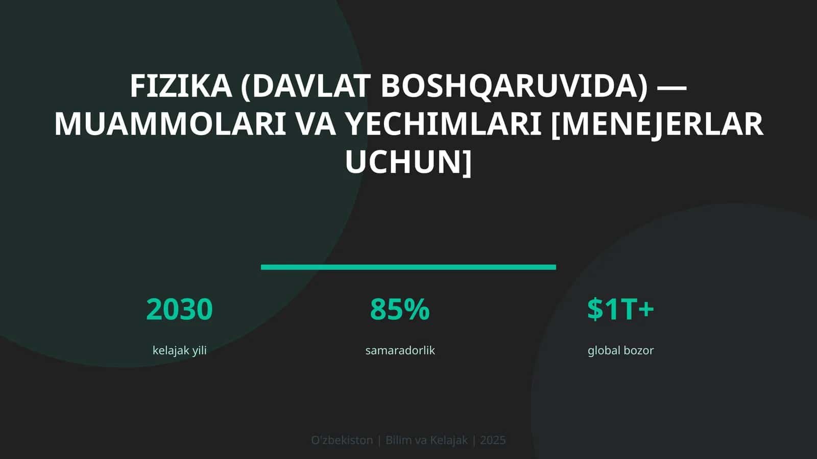 FIZIKA (DAVLAT BOSHQARUVIDA) — MUAMMOLARI VA YECHIMLARI [MENEJERLAR UCHUN]