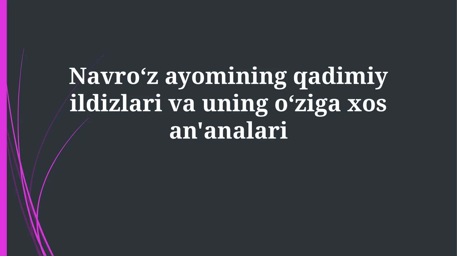 Navroʻz ayyomining qadimiy ildizlari va uning oʻziga xos an'analari