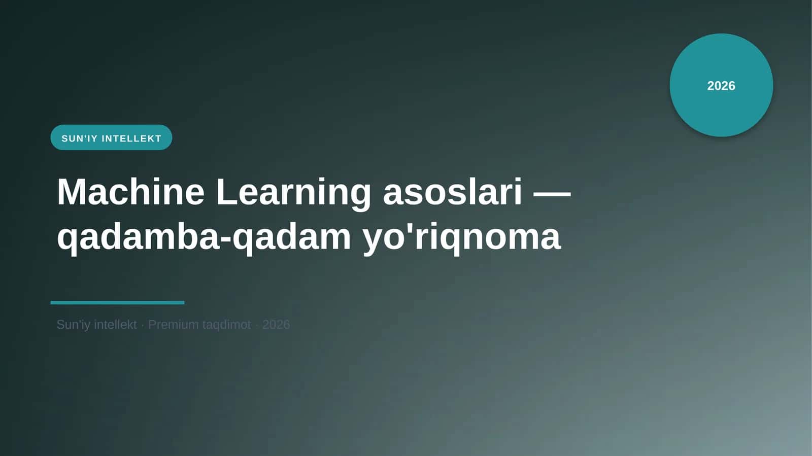 Machine Learning asoslari — qadamba-qadam yo'riqnoma