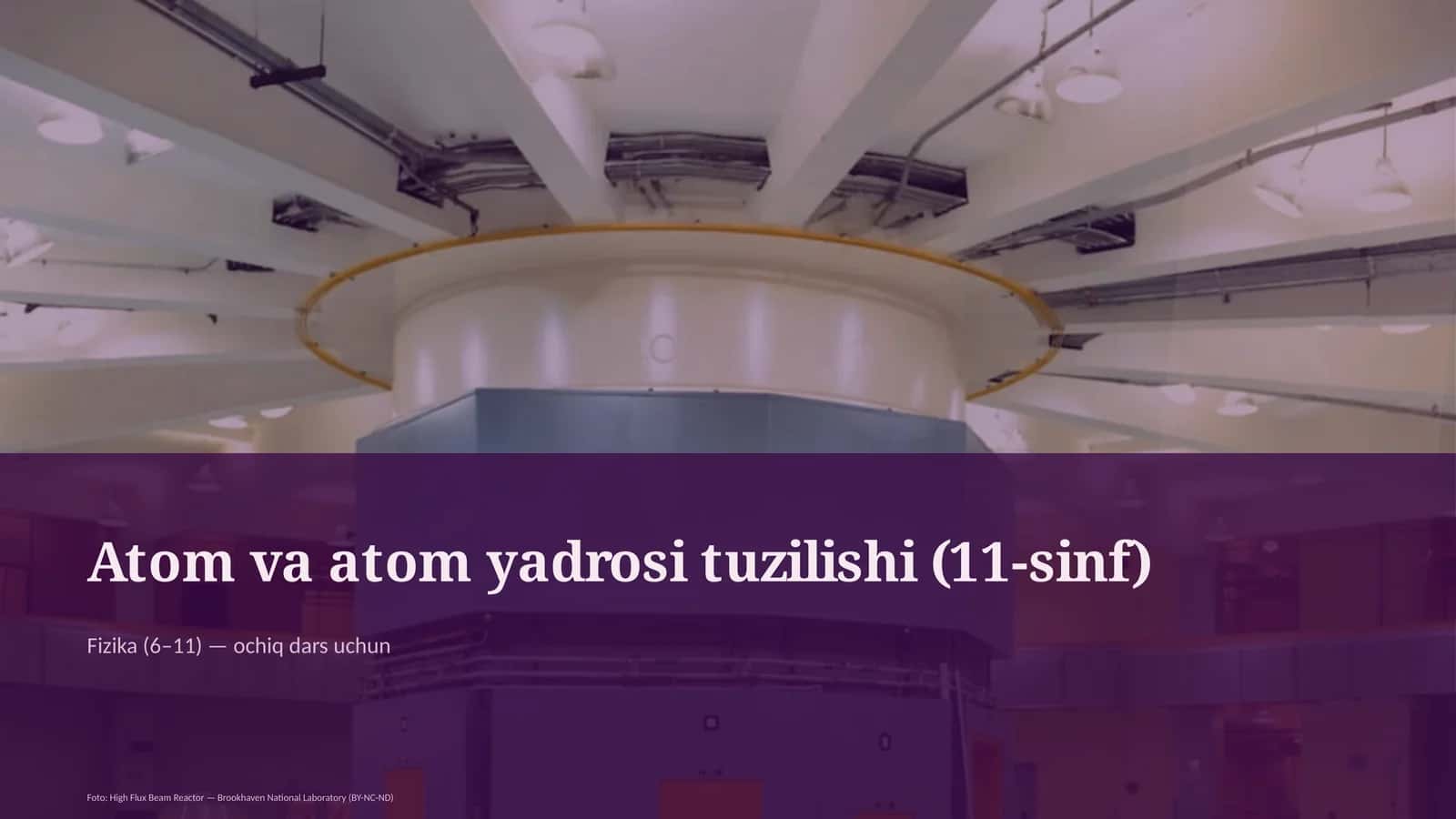 Atom va atom yadrosi tuzilishi (11-sinf)