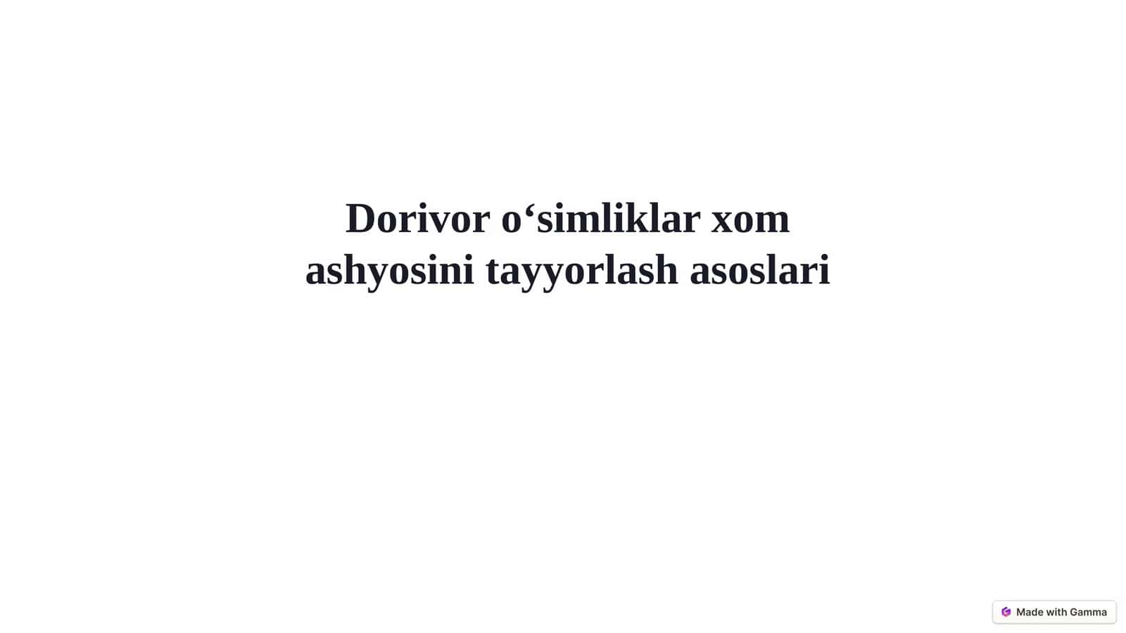 Dorivoro‘simliklar xomashyosini tayyorlash asoslari
