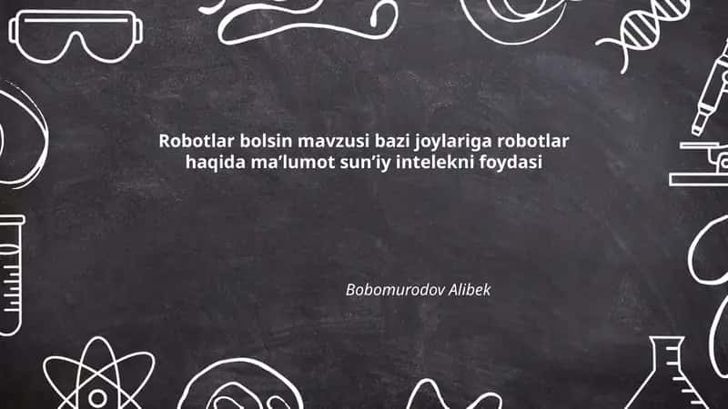 Robotlar tarixi va zamonaviy rivojlanishi