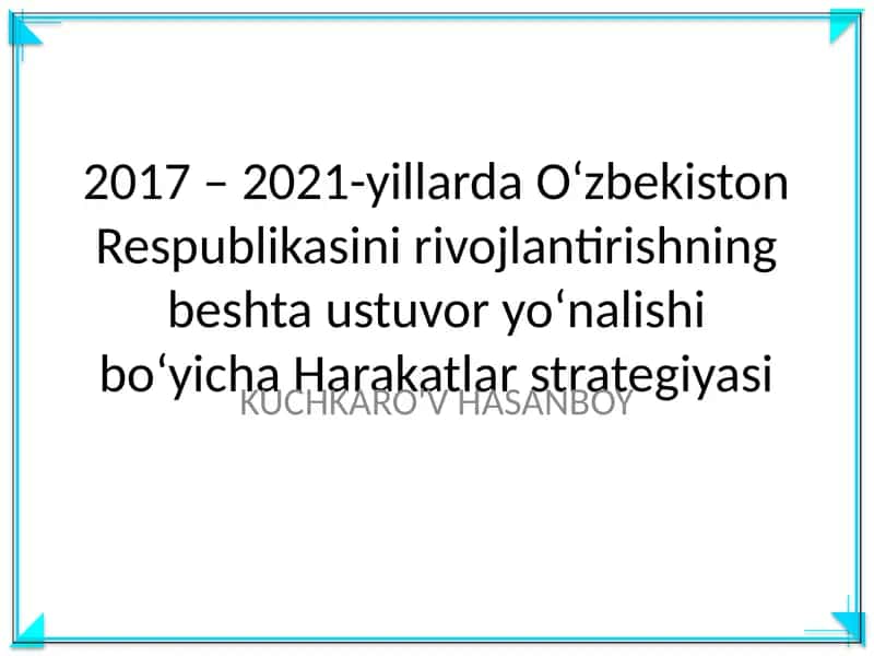 O‘zbekiston Respublikasini rivojlantirishning beshta ustuvor yo‘nalishi bo‘yicha Harakatlar strategiyasi