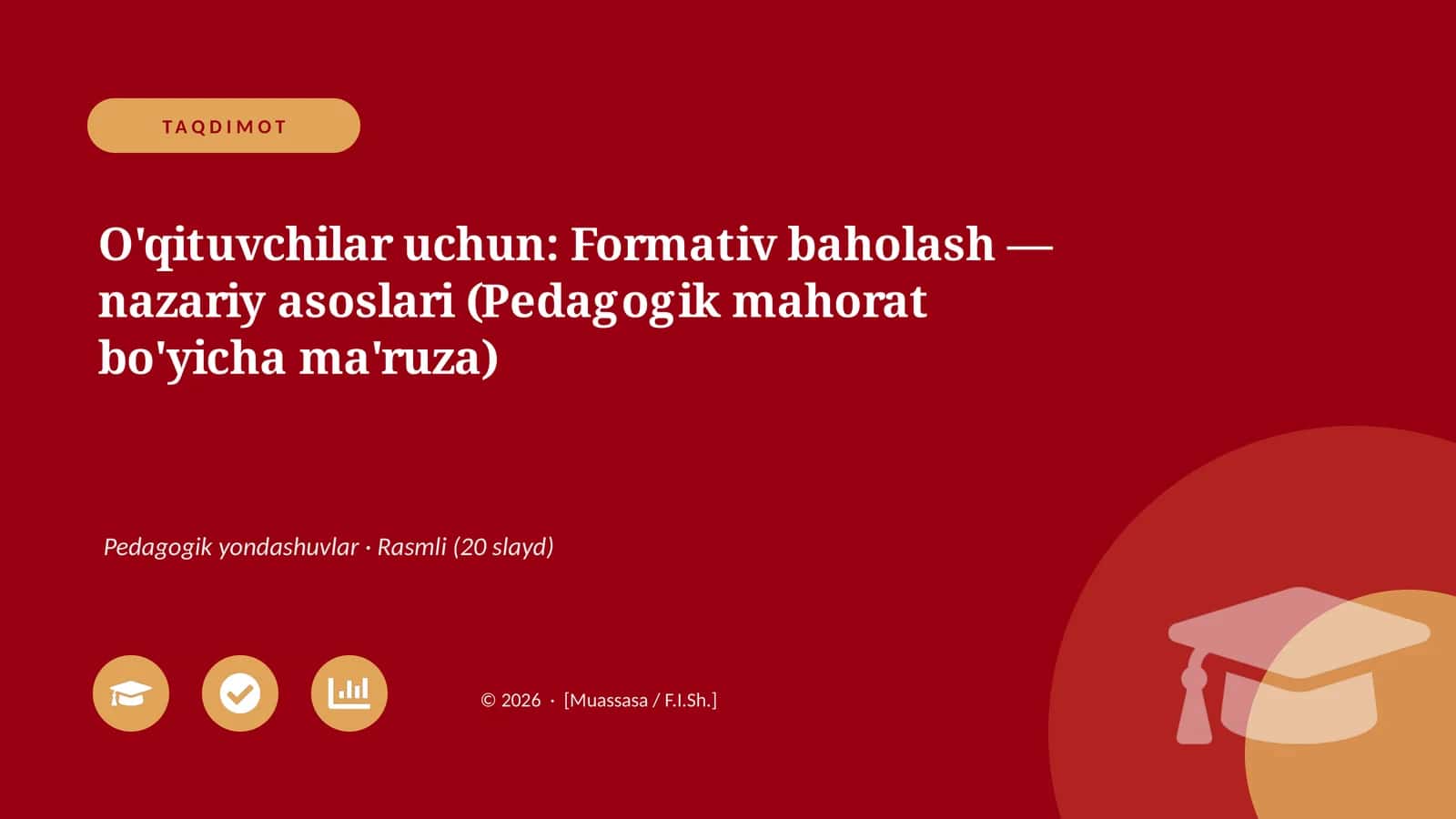 O'qituvchilar uchun: Formativ baholash — nazariy asoslari (Pedagogik mahorat bo'yicha ma'ruza)