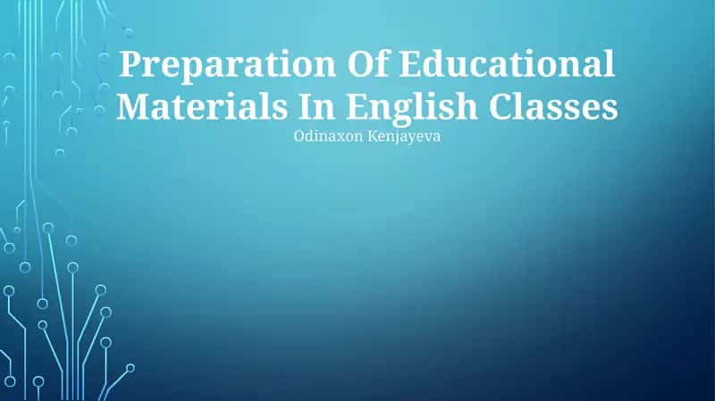 Preparation Of Educational Materials In English Classes
