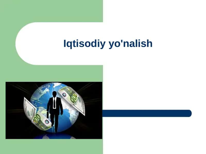 Hozirgi davr iqtisodiy bilimlarining asosiy xususiyatlari