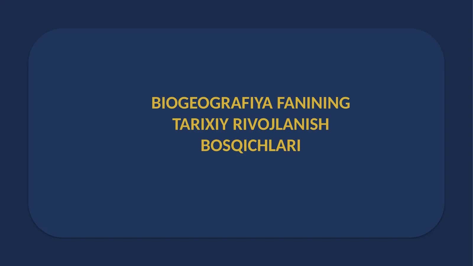 biogeografiya faning rivojlanish bosqichlarini jadval va sxema asosida tahlil qilish