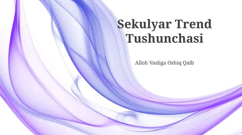 Sekulyar Trend Tushunchasi