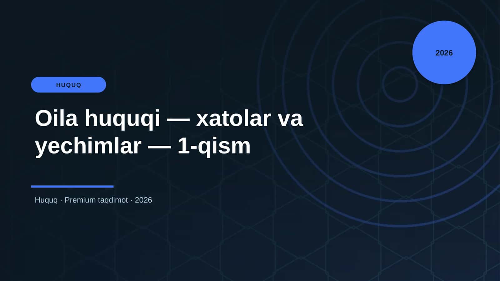 Oila huquqi — xatolar va yechimlar — 1-qism