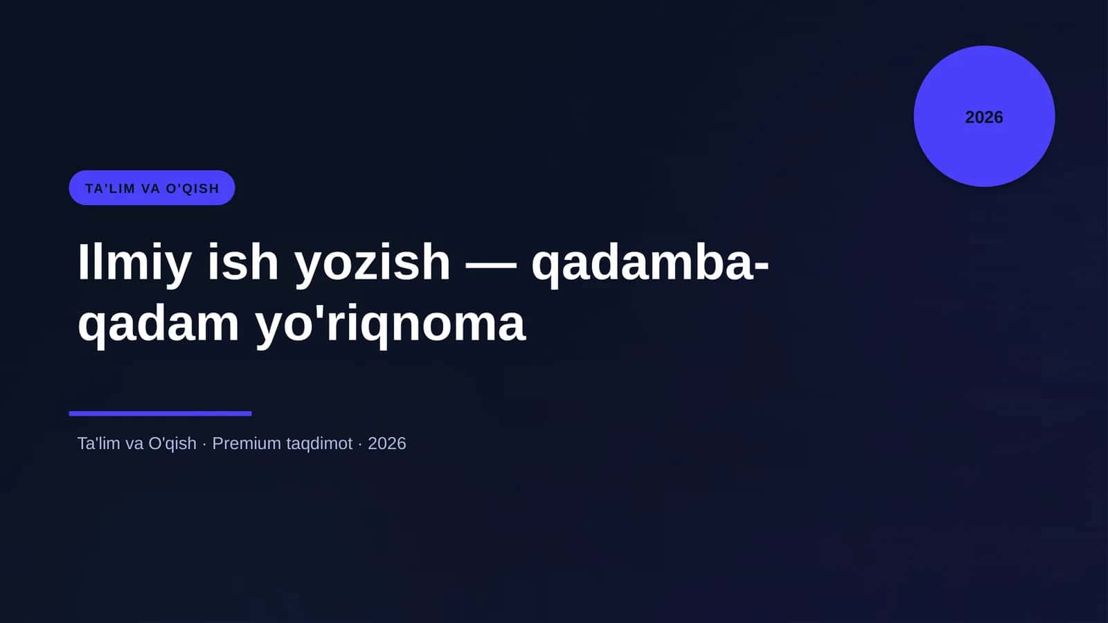 Ilmiy ish yozish - qadamba-qadam yo'riqnoma