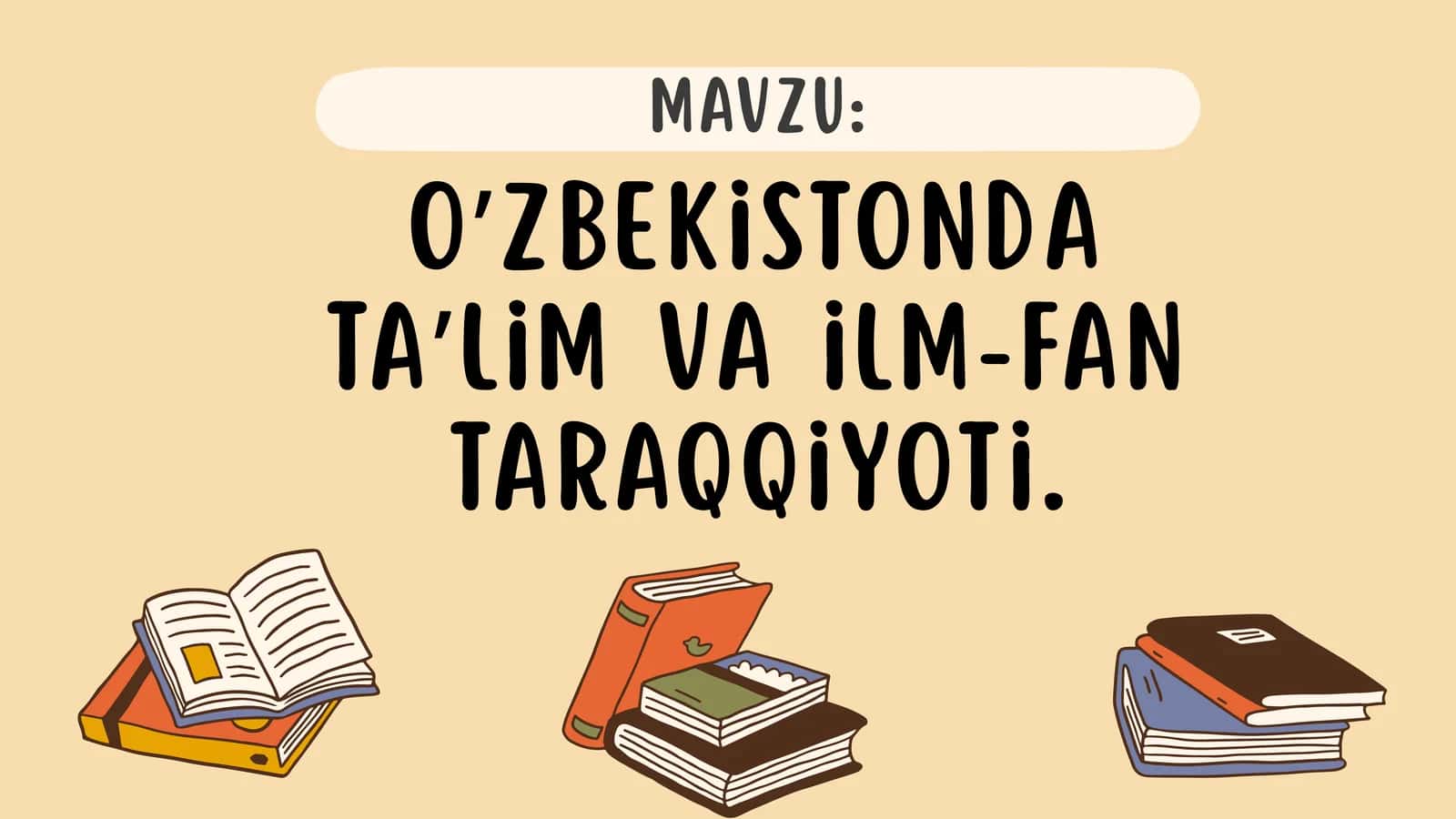 Oʼzbekistonda taʼlim va ilm-fan taraqqiyoti