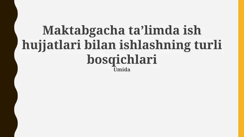 Maktabgacha taʼlimda ish hujjatlari bilan ishlashning turli bosqichlari