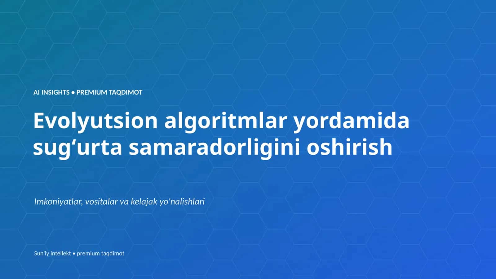 AI INSIGHTS • PREMIUM TAQDIMOT