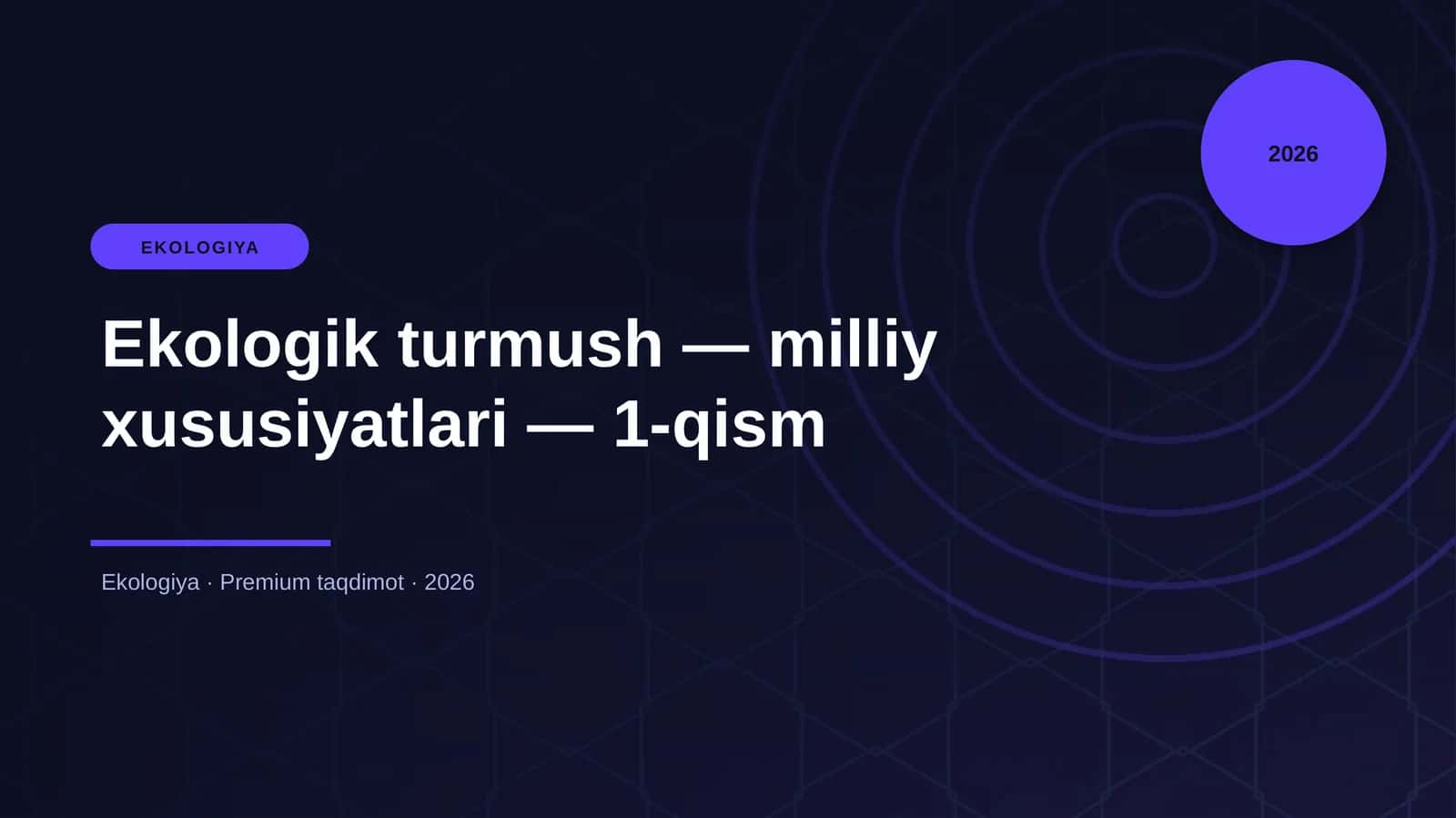 Ekologik turmush — milliy xususiyatlari — 1-qism