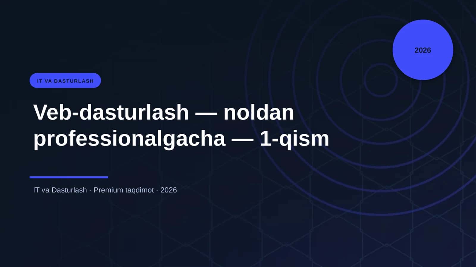 Veb-dasturlash — noldan professionalgacha — 1-qism