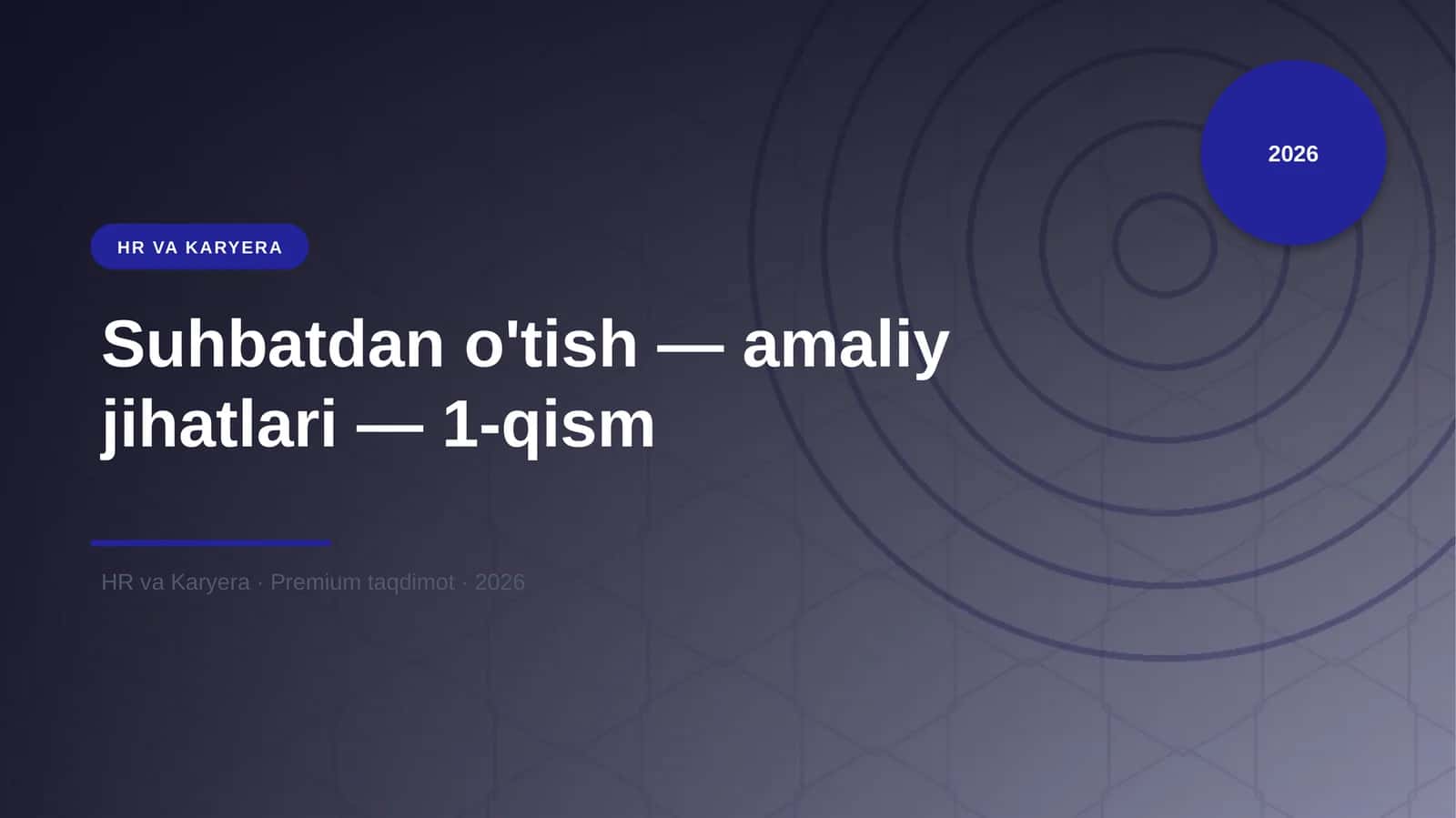 Suhbatdan o'tish — amaliy jihatlari — 1-qism