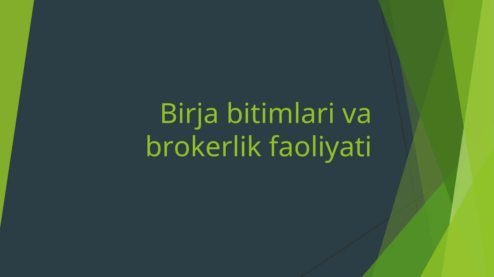 Birja bitimlari va brоkerlik faоliyati