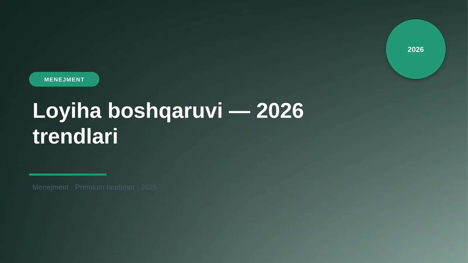 Loyiha boshqaruvi — 2026 trendlari
