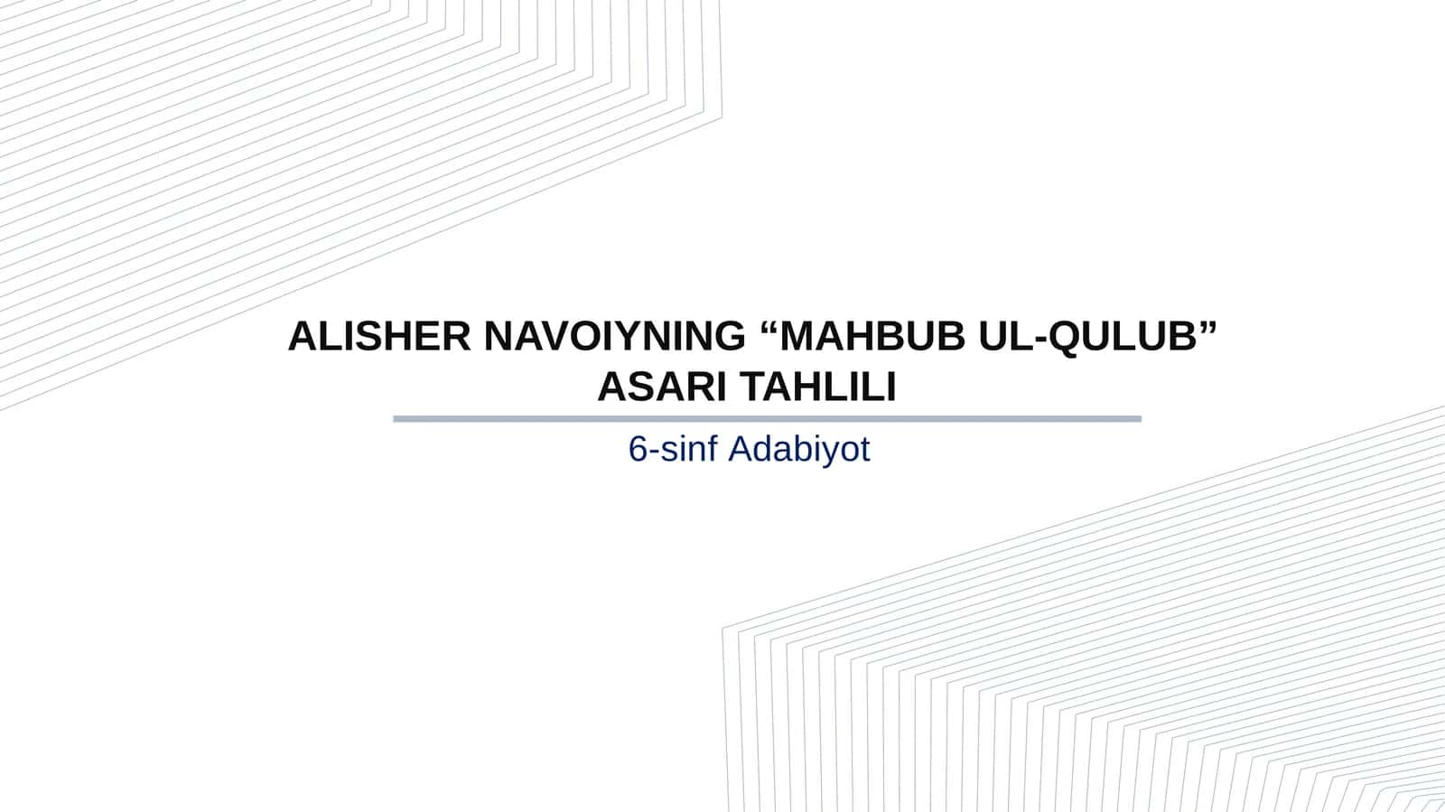 6-sinf Adabiyot fanidan Alisher Navoiyning Mahbub ul-qulub asari tahlili dars taqdimoti