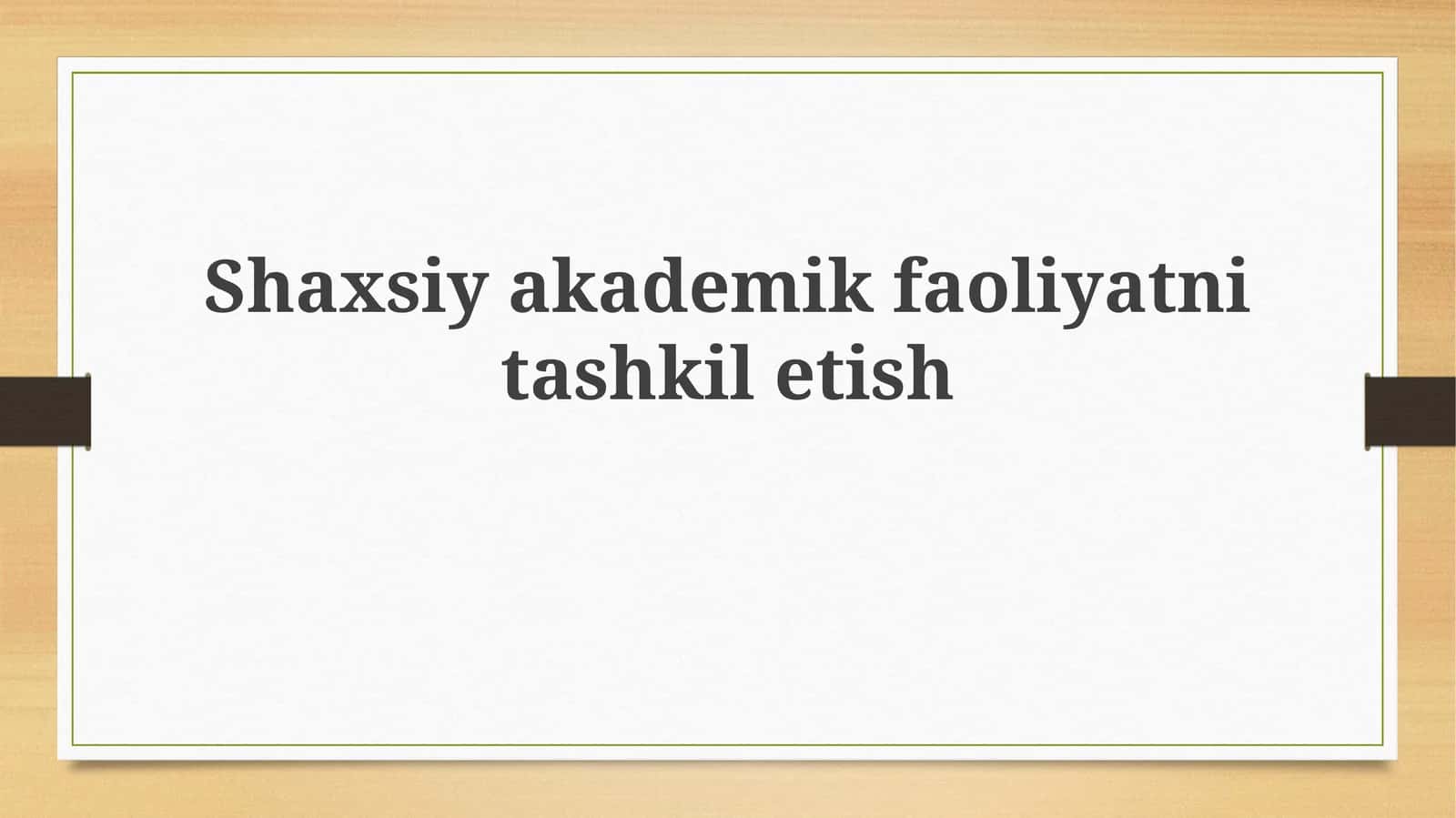 Shaxsiy akademik faoliyatni tashkilotlash