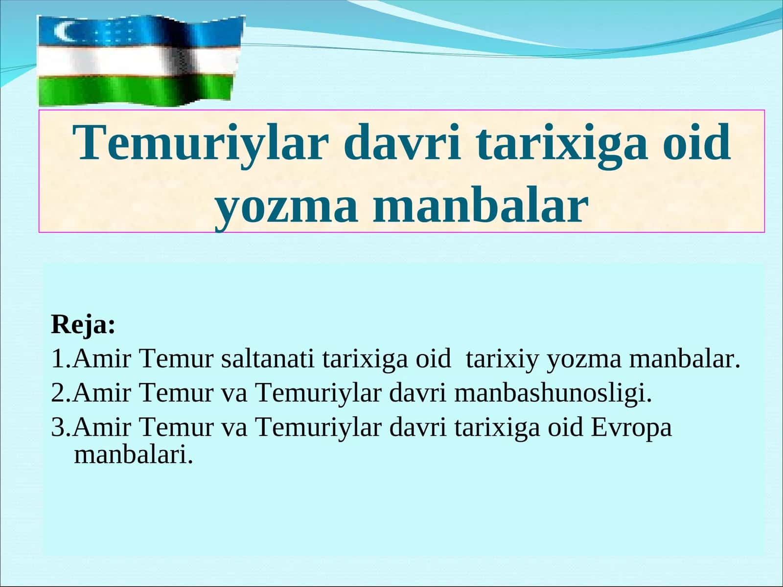Temuriylar davritarixiga oid yozma manbalar