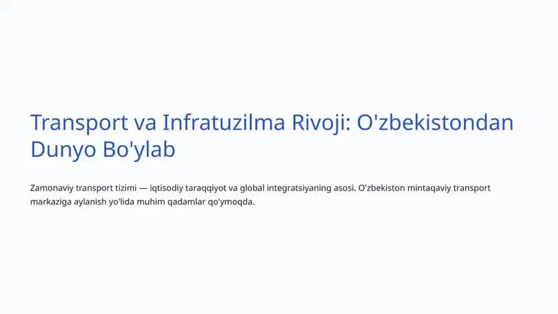 Transport va Infratuzilma Rivoji: O'zbekistondan Dunyo Bo'ylab