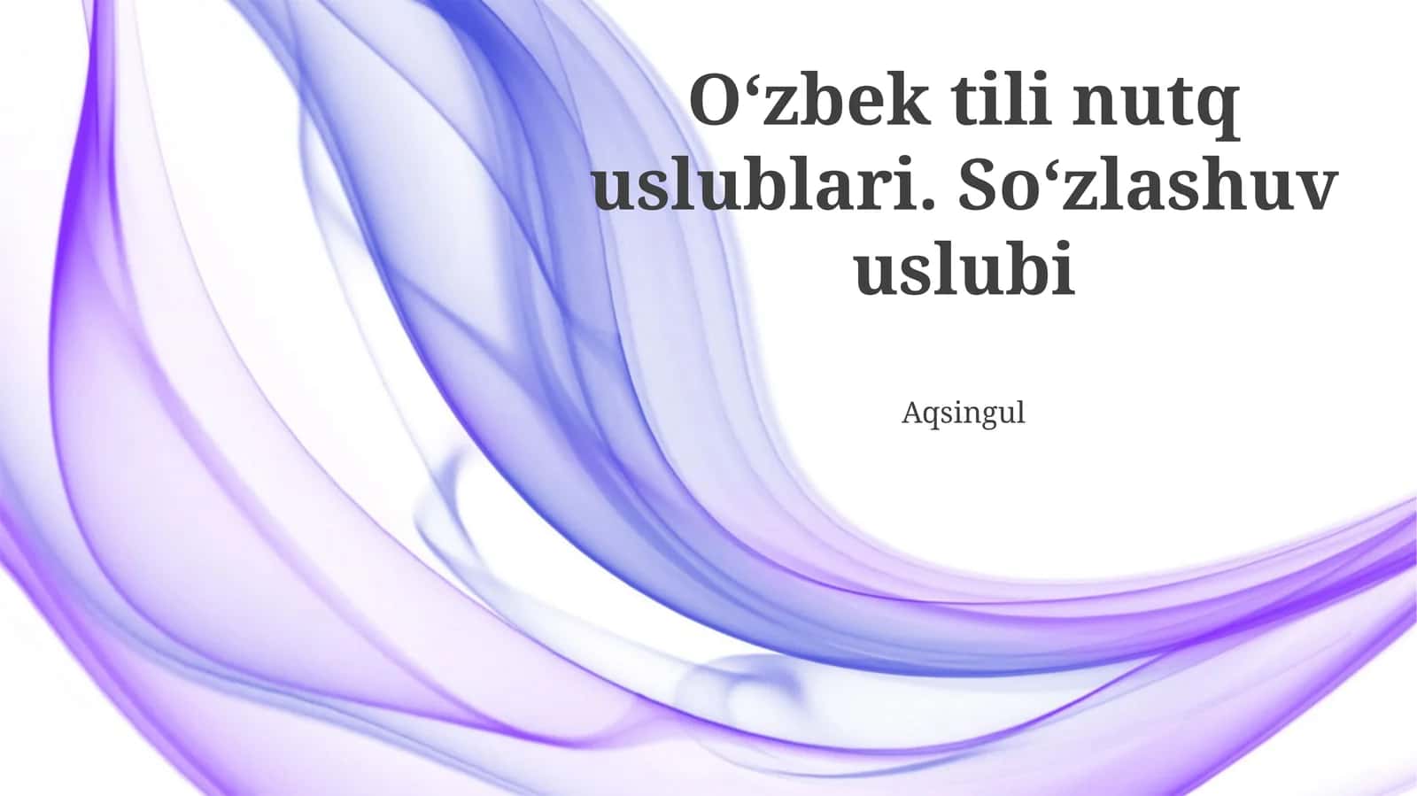 O‘zbek tili nutq uslublari. So‘zlashuv uslubi