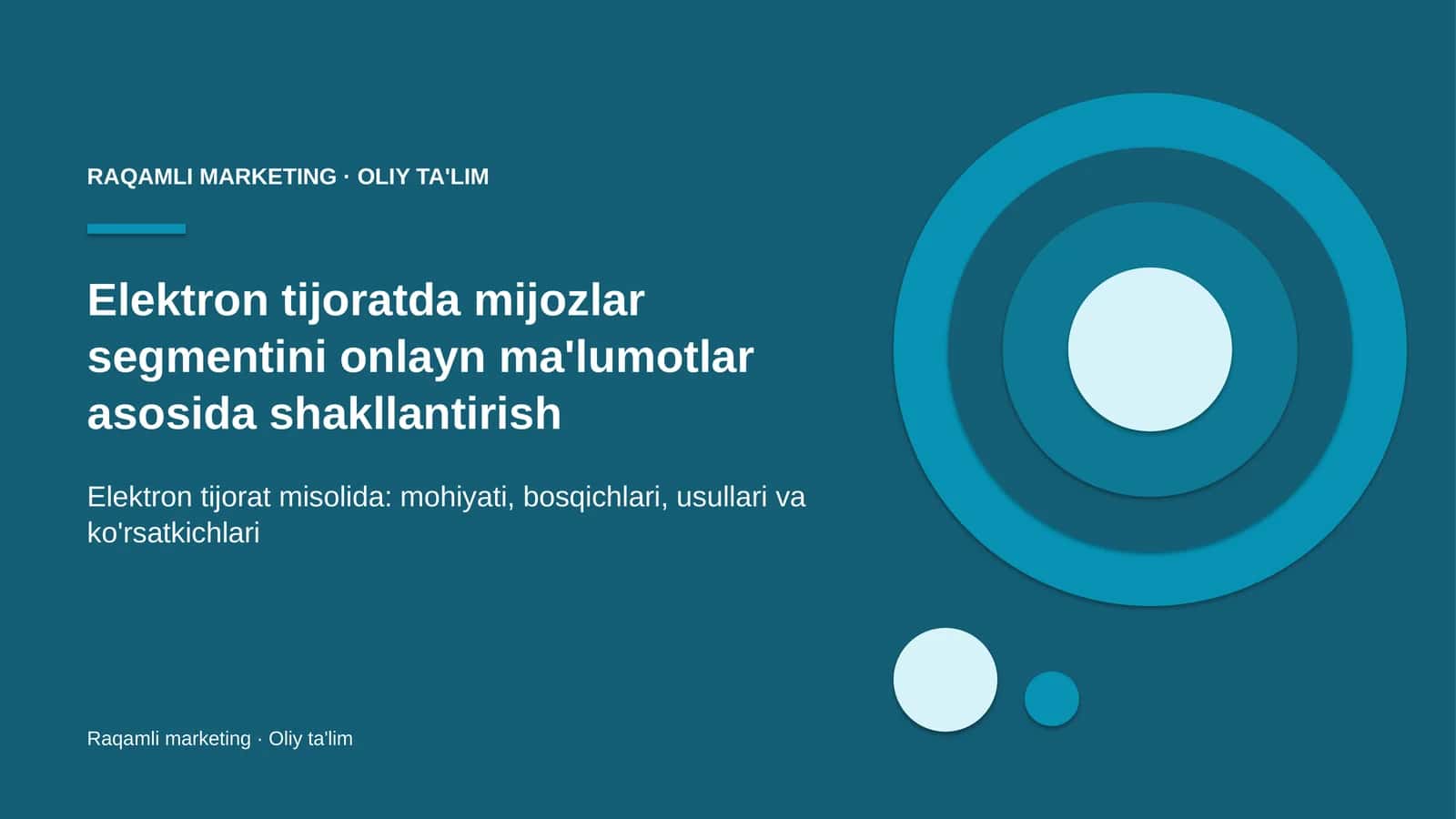 Elektron tijoratda mijozlar segmentini onlayn ma'lumotlar asosida shakllantirish