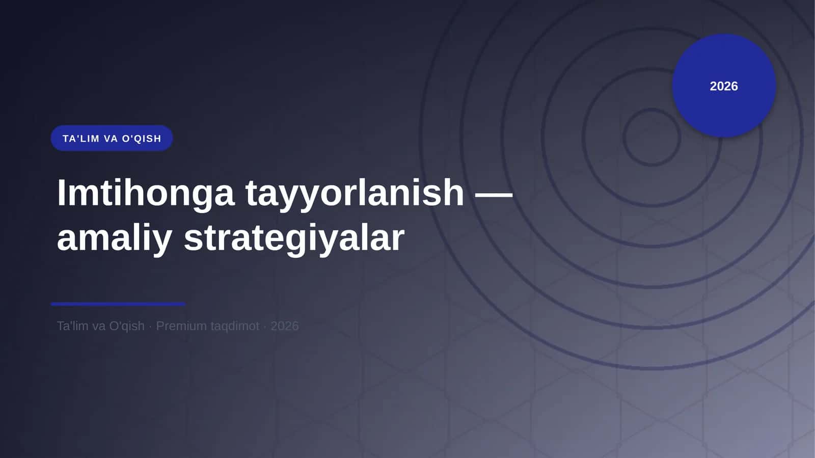 Imtihonga tayyorlanish — amaliy strategiyalar
