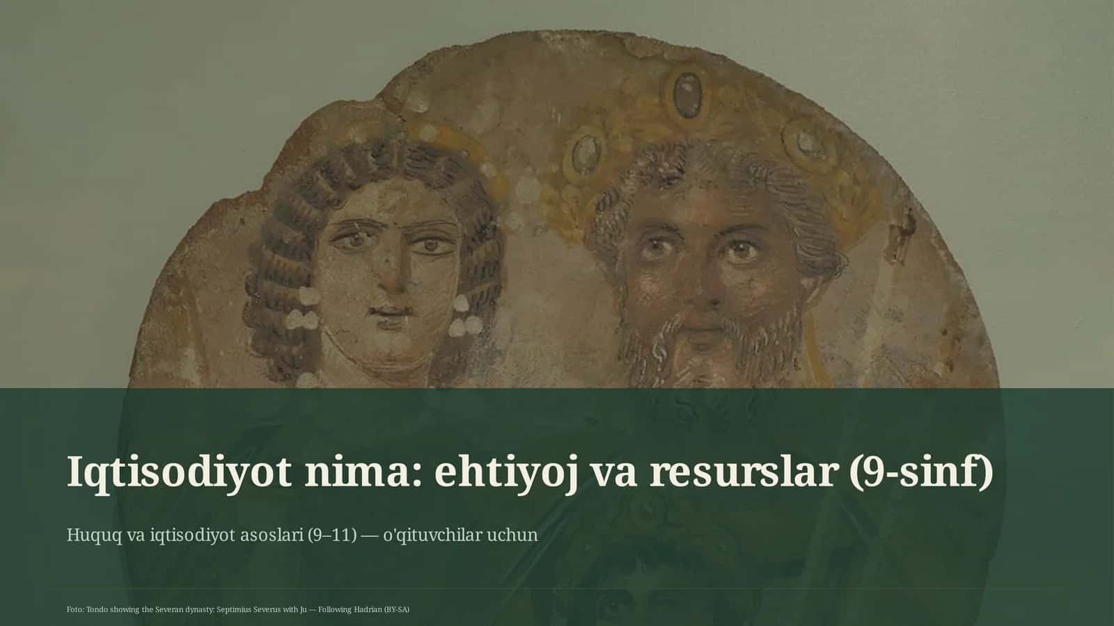 Iqtisodiyot nima: ehtiyoj va resurslar (9-sinf)