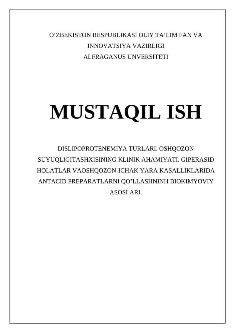 DISLIPOPROTENEMIYA TURLARI. OSHQOZON SUYUQLIGITASHXISINING KLINIK AHAMIYATI. GIPERASID HOLATLAR VAOSHQOZON-ICHAK YARA KASALLIKLARIDA ANTACID PREPARATLARNI QO’LLASHNINH BIOKIMYOVIY ASOSLARI