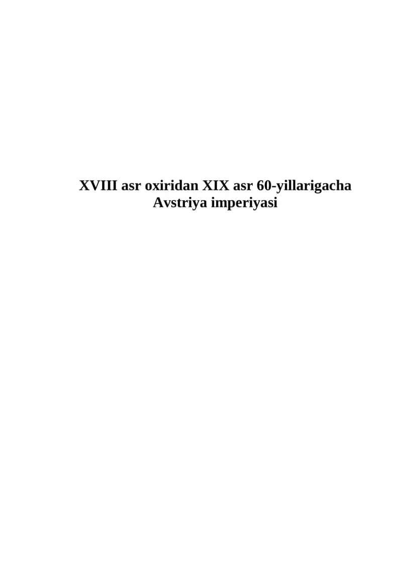 XVIII asr oxiridan XIX asr 60-yillarigacha Avstriya imperiyasi