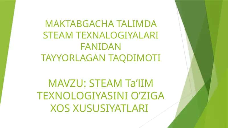 MAKTABGACHATALIMDA  STEAM TEXNOLOGIYA