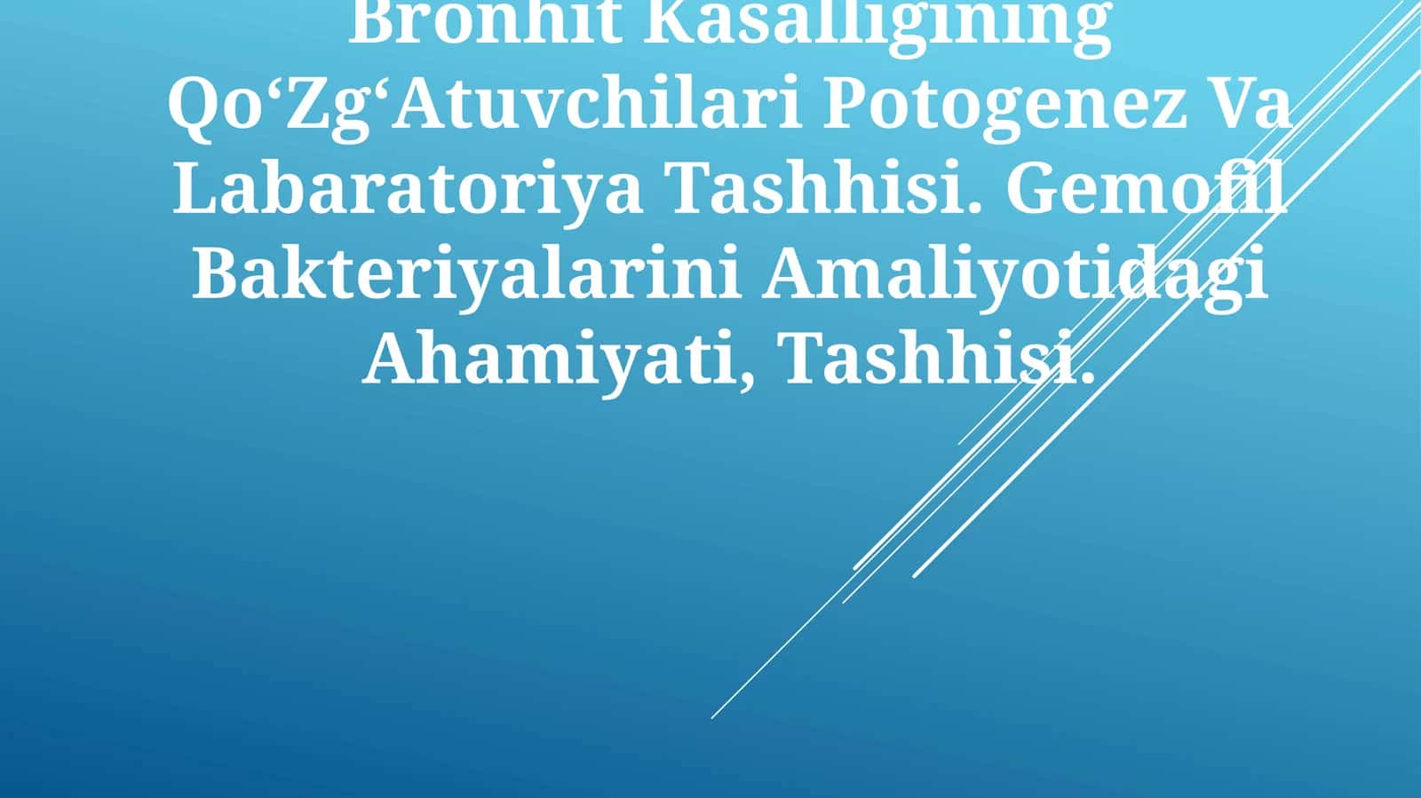 Bronhit Kasalligining QoʻZgʻAtuvchilari Potogenez Va Labaratoriya Tashhisi