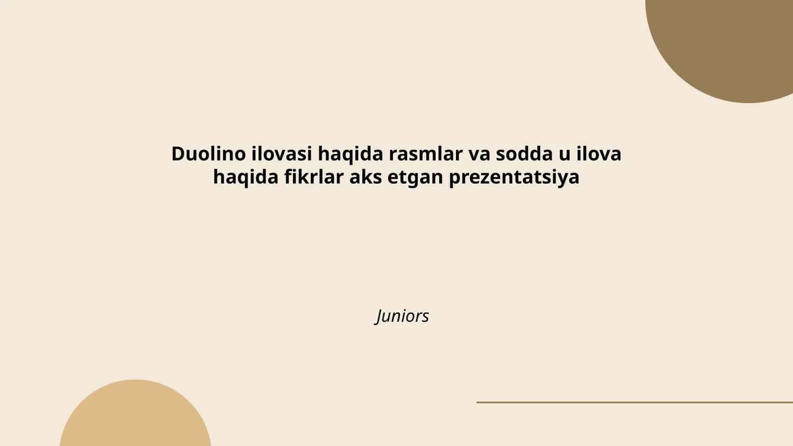 Duolino ilovasi haqida rasmlar va sodda u ilova haqida fikrlar aks etgan prezentatsiya Juniors