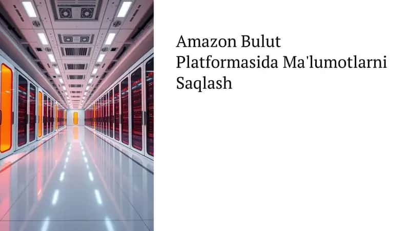 Amazon Bulut Platformasida Ma'lumotlarni Saqlash