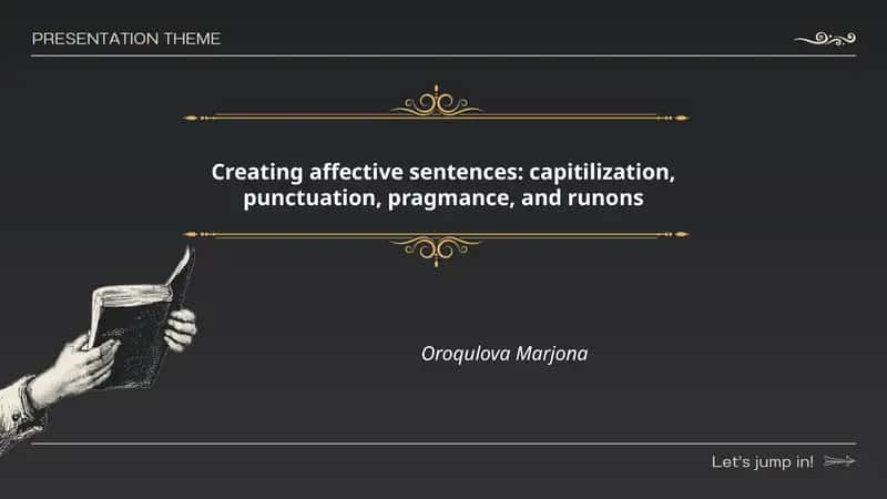 Creating affective sentences: capitilization, punctuation, pragmance, and runons