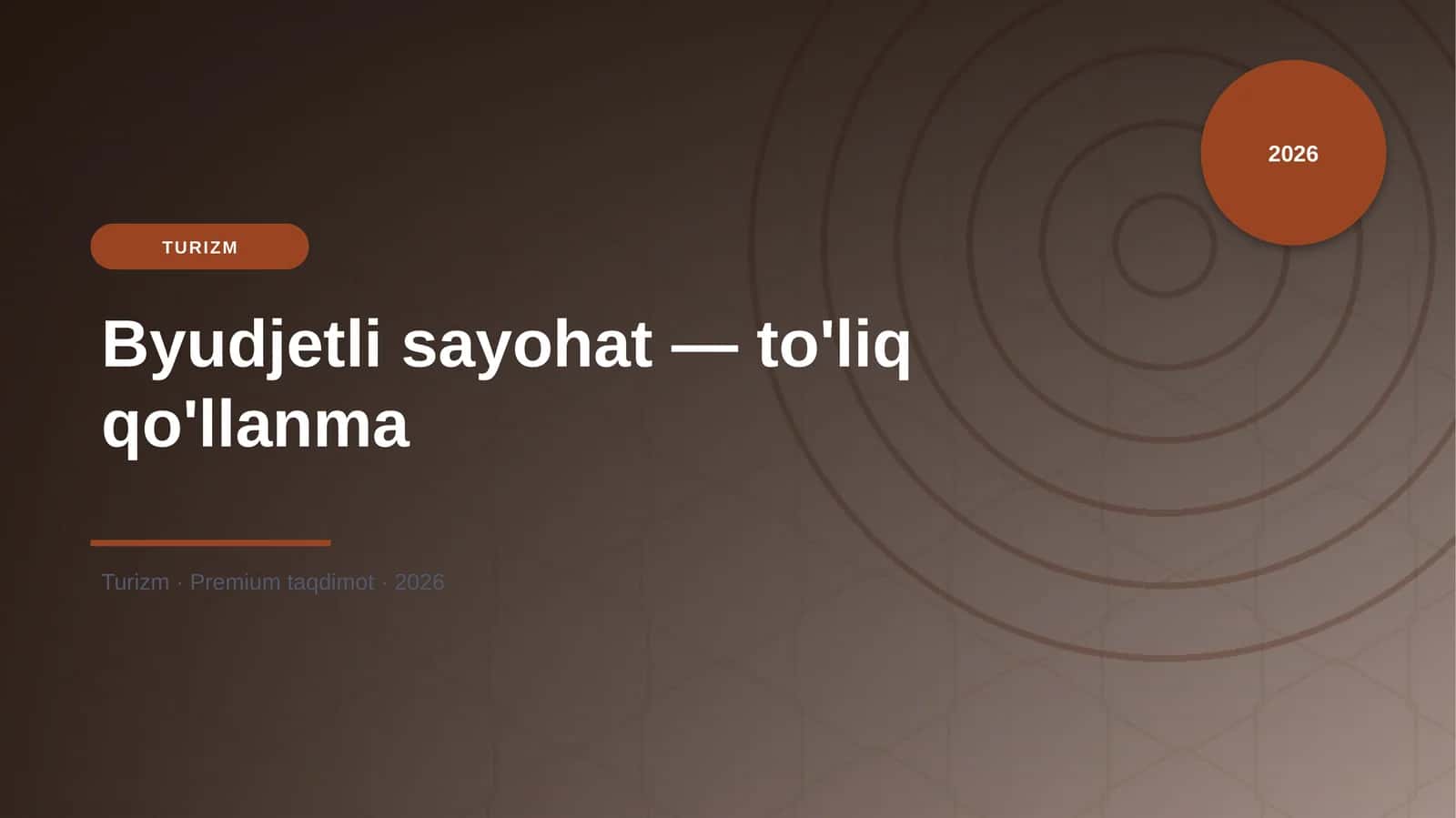 Byudjetli sayohat — to'liq qo'llanma
