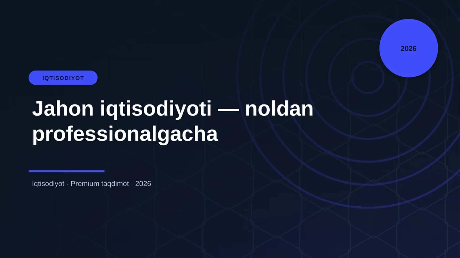 Jahon iqtisodiyoti — noldan professionalgacha