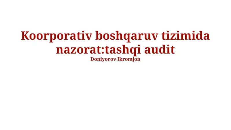 Tashqi Auditning Korporativ Boshqaruv Tizimidagi Nazorati