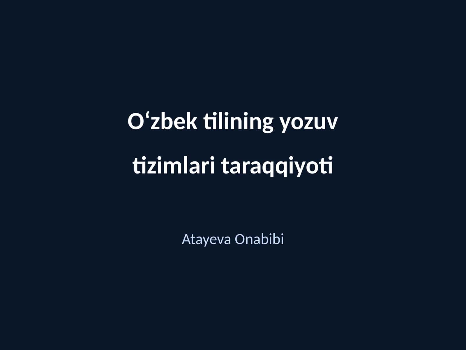 Oʻzbek tilining yozuv tizimlari tarixi