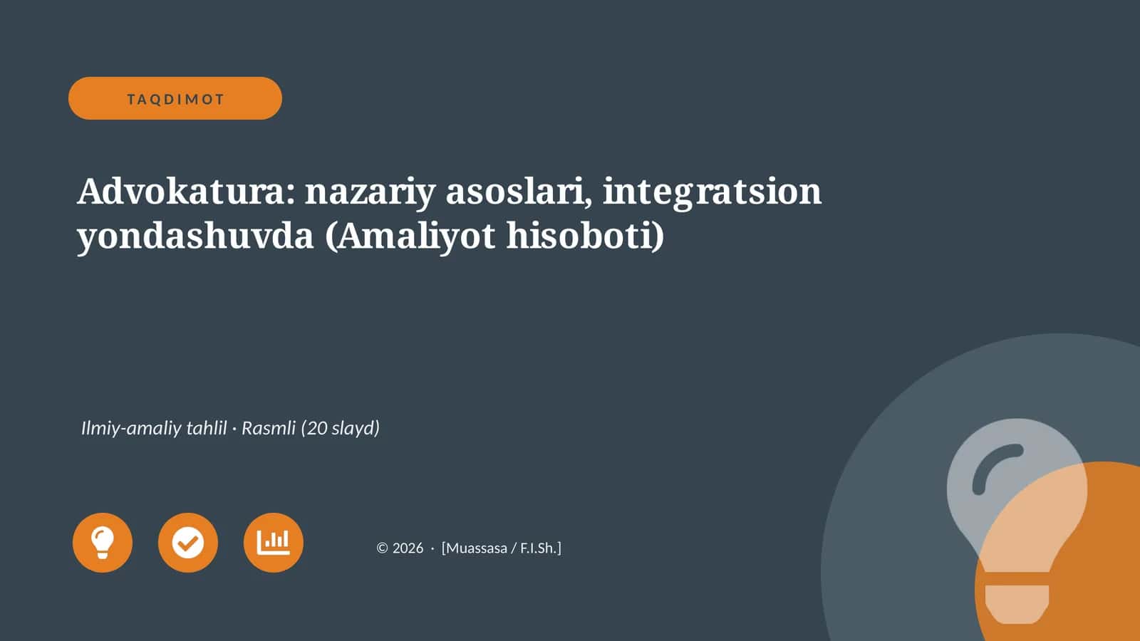 Advokatura: nazariy asoslari, integratsion yondashuvda (Amaliyot hisoboti)