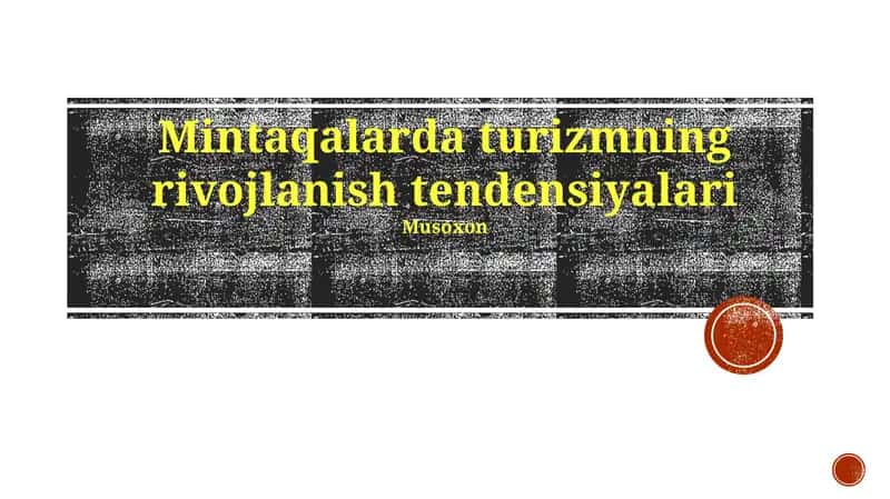 Turizmning rivojlanish tendensiyalari