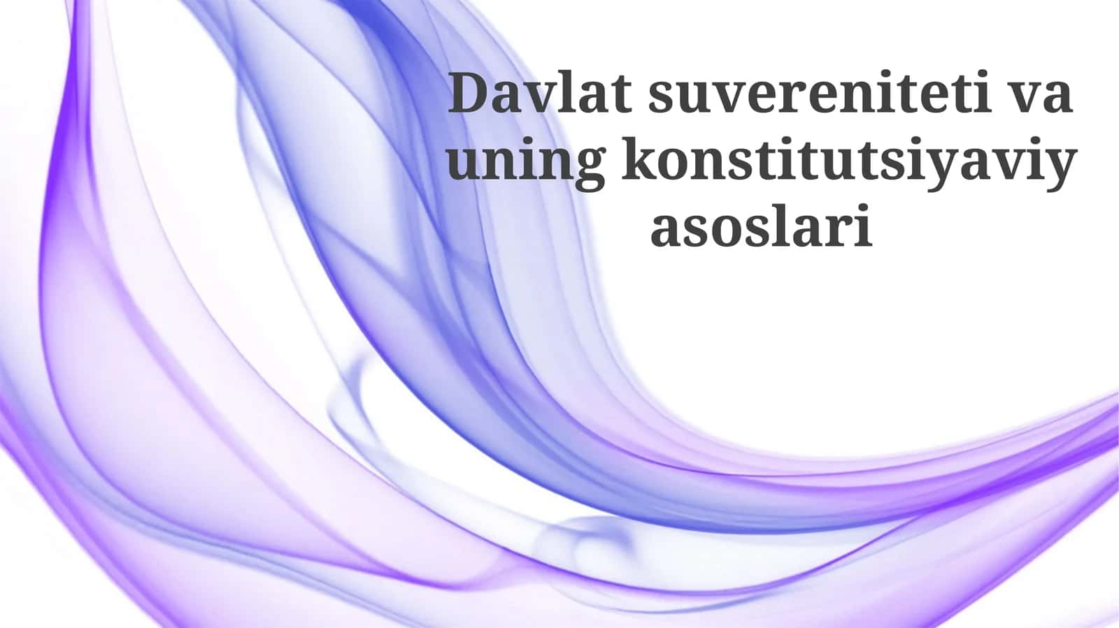Davlatsuverenitetivauningkonstitutsiyaviyasoslari